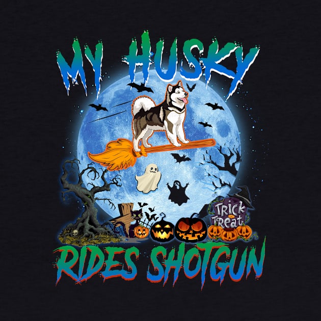 My Husky Rides Shotgun Witch Halloween by Chapmanx